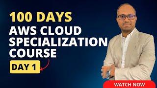 Day 1 - Introduction to AWS [100-Day AWS Cloud Specialisation Course]