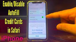 How to Enable or Disable AutoFill Credit Cards in Safari on iPhone X