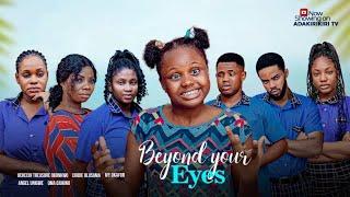 BEYOND YOUR EYES - ANGEL UNIGWE, CHIBIE OLUSAMA, IFEOMA NEBE, ONYEKACHI GODSWILL, UCHECHI TREASURE