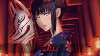 (Nightcore) - Mr.Fear