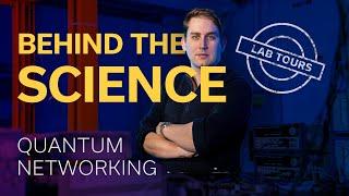 Inside the Quantum Networking Lab | Behind the Science