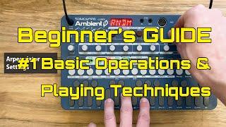 Ambient Ø Beginner's Guide  [#1 Basic Operations & Playing Techniques (without using the sequencer)]