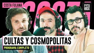 CULTAS Y COSMOPOLITAS | PROGRAMA COMPLETO de COSTA FULANA