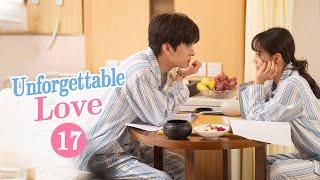 【Multi-SUB】Unforgettable Love 贺先生的恋恋不忘 | EP17 | Starring: Wei Zheming/Hu Yixuan