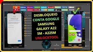 FRP SAMSUNG GALAXY A22 (SM A225m) DESBLOQUEIO DE CONTA GOOGLE SAMSUNG PASSO A PASSO - UNLOCKTOOL