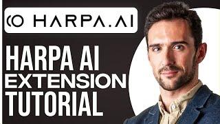 Complete Harpa AI Tutorial 2024 (How To Use Harpa AI Extension)
