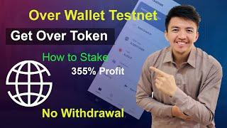 Over Wallet Testnet Step-by-Step Guide | How to Stake Over Token | Get Over Token Rewards