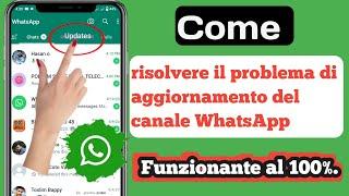 L'opzione Canale Whatsapp non viene visualizzata | risolvere gli aggiornamenti del canale Whatsapp