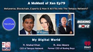 Metaverse, Blockchain, Esports & How It All Fits Into Tempus? ft. Shahal Khan & Alex Moore Ep79