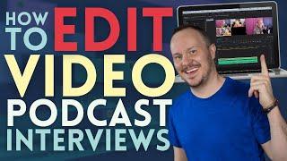 How to Edit a Video Podcast Interview // Complete Tutorial // Start to Finish