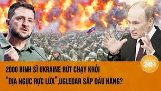 Toàn cảnh thế giới 27/9: 2000 binh sĩ Ukraine rút chạy khỏi “địa ngục rực lửa”,Ugledar sắp đầu hàng?