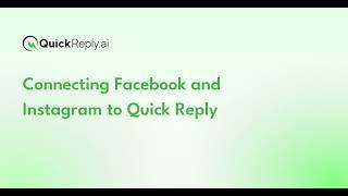 How to Connect Facebook and Instagram pages to QuickReply.ai