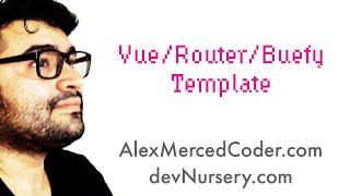 AM Coder - Vue/Router/Buefy Template Review