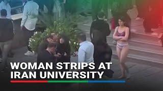 Woman strips to her underwear at Iran university in apparent protest | ABS CBN News