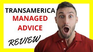  Transamerica Managed Advice Review: Pros and Cons