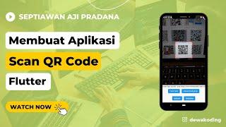 Tutorial Flutter - Membuat Scanner QR Code