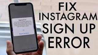 FIX Instagram Sign Up Error! (2020)