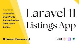 Laravel 11, Inertia JS, Vue JS Listing App: #11 Reset / Forgot Password