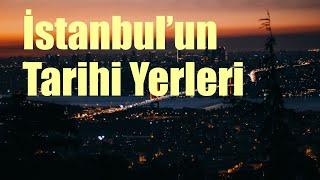 İstanbul'un Tarihi Yerleri