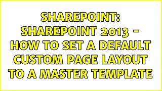 Sharepoint: SharePoint 2013 - How to set a default custom page layout to a master template