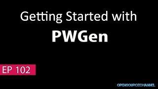 Getting started with PWGEN I do use strong passwords!!!!