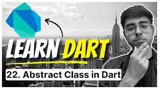 22. Abstract Class in Dart | Dart Fundamentals Course | Learn Flutter from Scratch