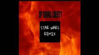 SP SQVAD LIBERTY - STAR WARS REMIX(Prod.by f4nt3)