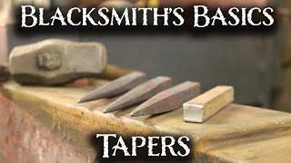 Blacksmithing Essential Skills - Forging tapers by hand