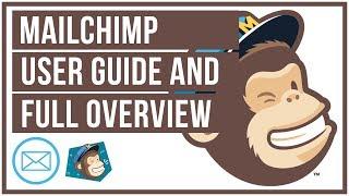 Mailchimp Full Tutorial And Overview - How To Setup Lists And Campaigns: 2019 Version