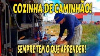 COZINHA DE CAMINHÃO! SEMPRE TEM O QUE APRENDER!