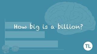 How big is a billion? (No, it's bigger than that!)