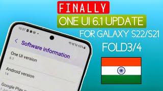 FINALLY | One Ui 6.1 Update Galaxy S21, Samsung S22/ Fold 3/4