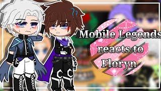 Mobile Legends reacts to Floryn •Gacha Cute• | MLBB | by with @CBWolfie08