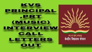 KVS PRINCIPAL ,PRT (MUSIC) INTERVIEW CALL LETTERS OUT