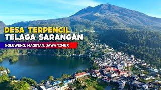 DESA TERPENCIL TELAGA SARANGAN !! Pemandangan Alam Desa Ngluweng - Cerita Desa Magetan, Jawa Timur