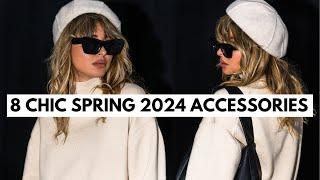 8 Chic Accessories for Spring 2024