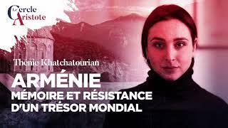 Arménie, mémoire et résistance I Thénie Khatchatourian