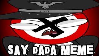 Say dada {meme}[countryhumans]