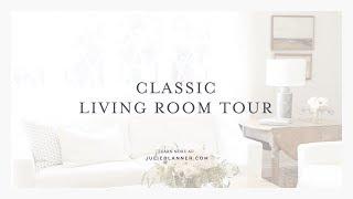 Classic Living Room Tour | Neutral Living Room Renovation