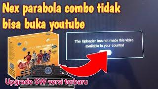 Cara upgrade software Nex Parabola Combo agar YouTube tetap lancar