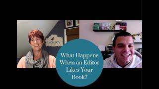 What Happens When an Editor Likes Your Book?