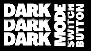 Dark mode html | Dark mode css | Dark mode switch html css | How to make Dark mode html