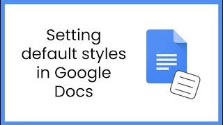 Setting default styles in Google Docs