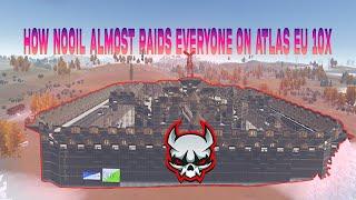 How NoOil Almost Raids The Whole Server On Atlas EU 10x / Wipe Progression / #ALTM