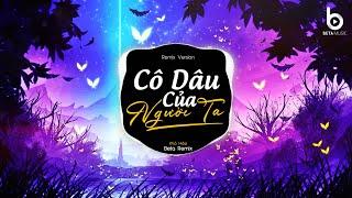 Cô Dâu Của Người Ta (Huy PT Remix) - Thân Anh Nghèo Nên Tình Mình Cheo Leo Remix TikTok