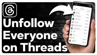 How To Unfollow Everyone On Threads App