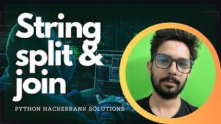 HackerRank String Split and Join Python Solution Tutorial