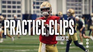 Notre Dame Football Spring Practice Clips | March 22