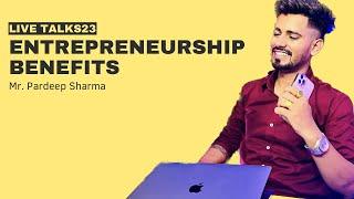 Entrepreneurship benefits by Mr. Pardeep Sharma | FLP India