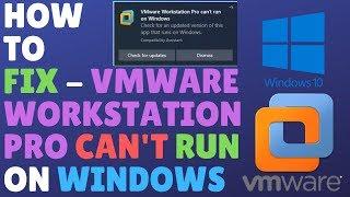 (SOLVED) VMware Workstation Pro Can't Run On Windows - version 1903 update - [Problem Fixed]